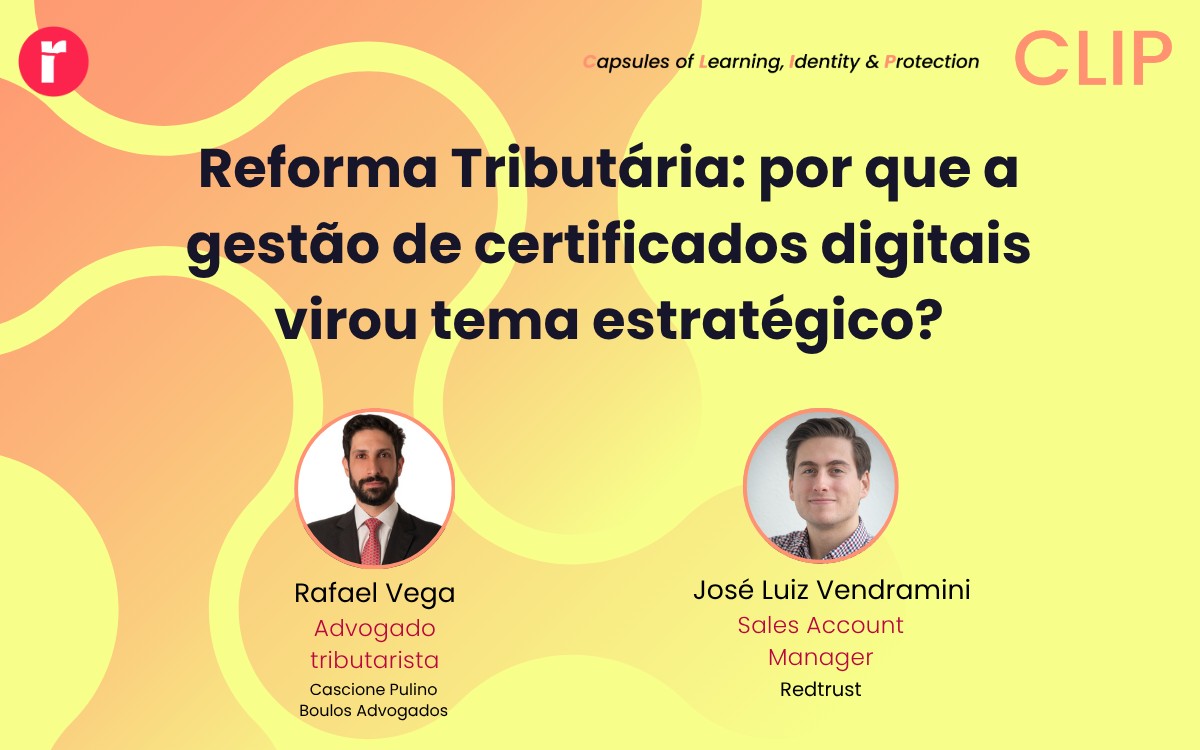 Reforma Tributária acelera digitalização fiscal e amplia importância da gestão de certificados digitais nas empresas