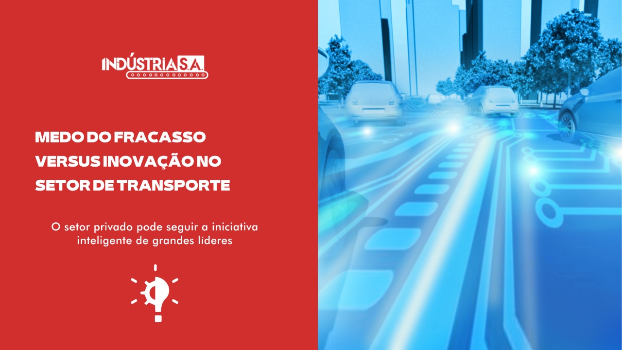 Medo do fracasso versus inovação no setor de transporte