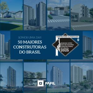 Pafil Empreendimentos se destaca entre as 50 maiores construtoras do Brasil